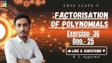 Factorisation of Polynomials | Class 9 Exercise 3G Question 25 | RS Aggarwal