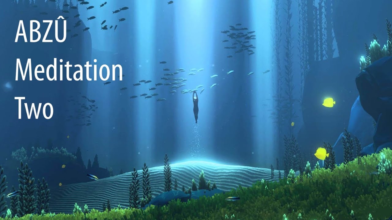 ABZU Meditation 2 - Game Music & Sounds to Help Relax, Study & Sleep (ABZU OST / Soundtrack)