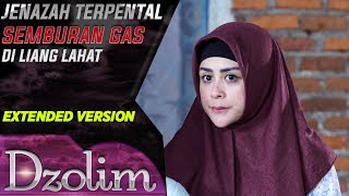 Mengoplos Gas, Akhirnya Jenazah Terpental Semburan Gas di Liang Lahat - Dzolim Part 3 (18/9/2018)