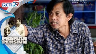 PREMAN PENSIUN - Kang Mus Kesal Anaknya Kecopetan [13 Juli 2018]