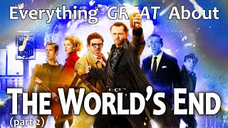 Everything GREAT About The World's End! (Part 2)