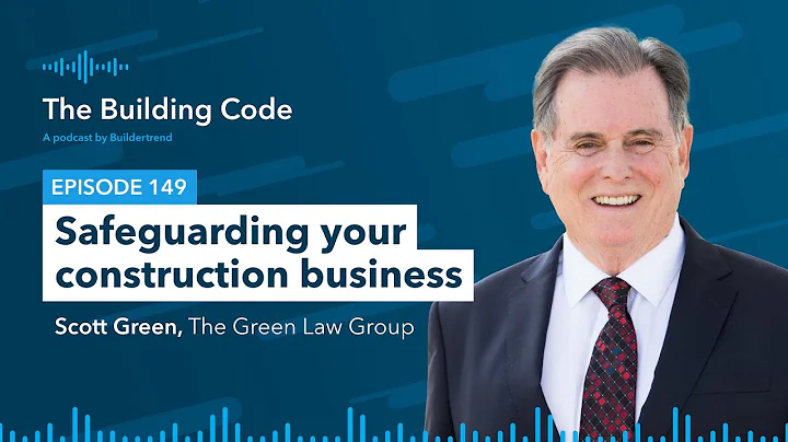 The Building Code Ep. 149: Safeguarding your const...