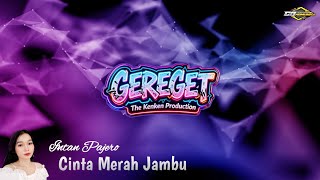 CINTA MERAH JAMBU - INTAN PAJERO - GEREGET THE KENKEN PRODUCTION