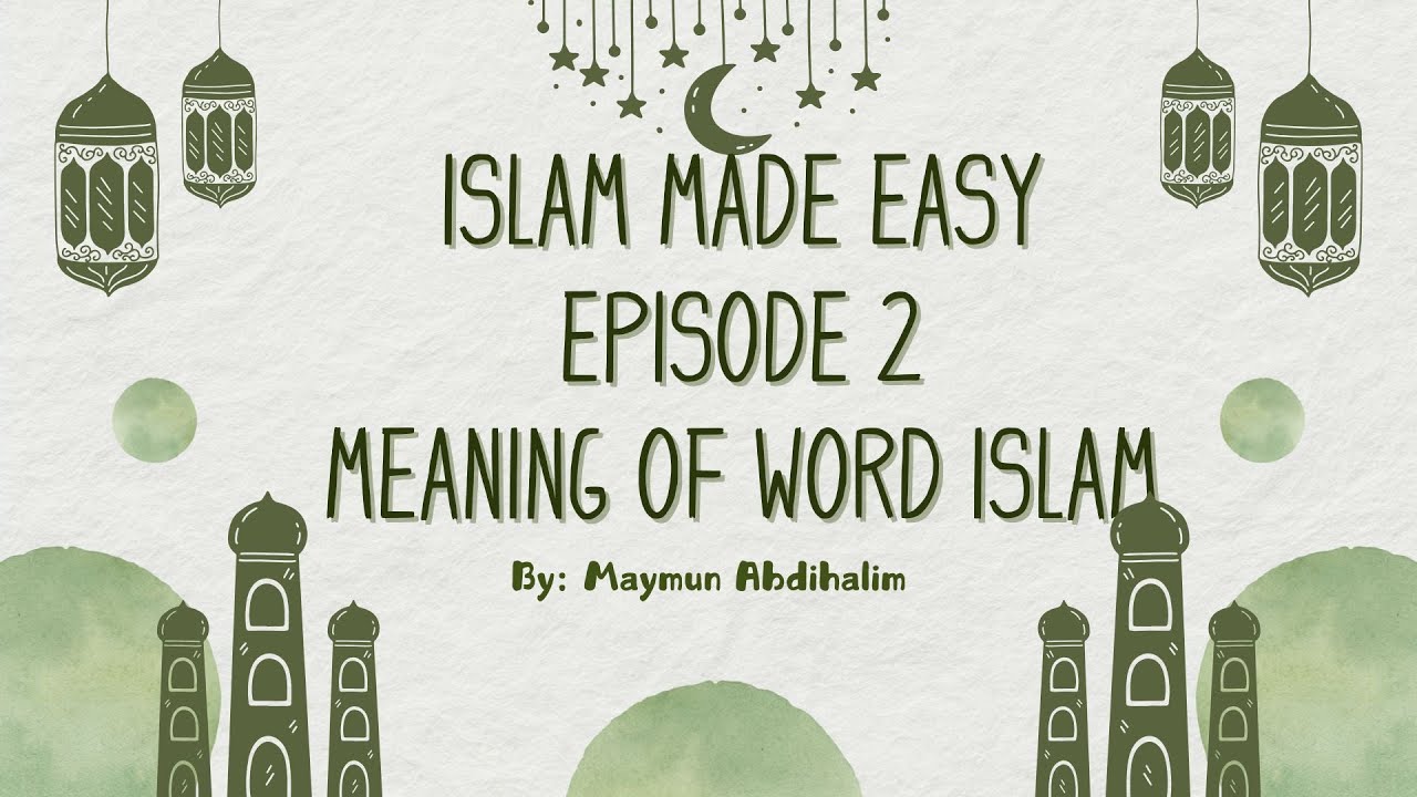 Значение слова «ислам» (Ислам простым языком, эпизод 2)