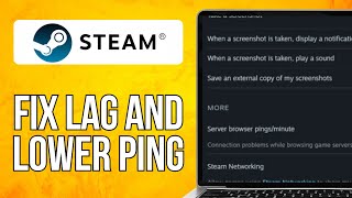 How To Fix Lag & Lower Ping In Steam Games (2025) No-Fuss Tutorial