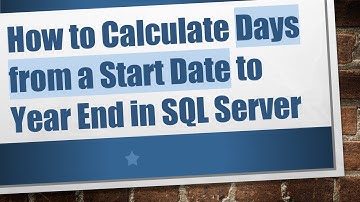 How to Calculate Days from a Start Date to Year End in SQL Server