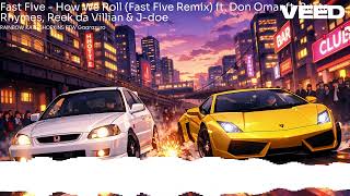 Fast Five  How We Roll fast Five Remix Ft Don Omar Ft Busta Rhymes Reek Da Villian U0026 Jdoe