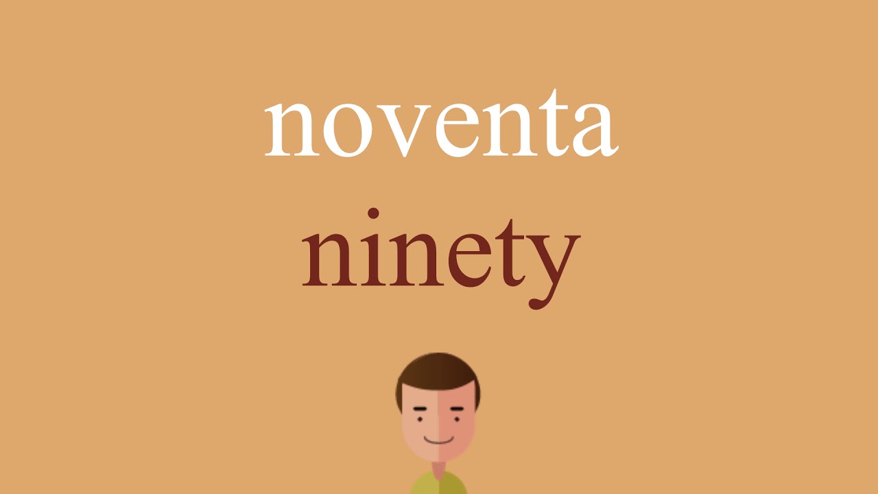 Cómo se dice noventa en inglés idioma de colombia