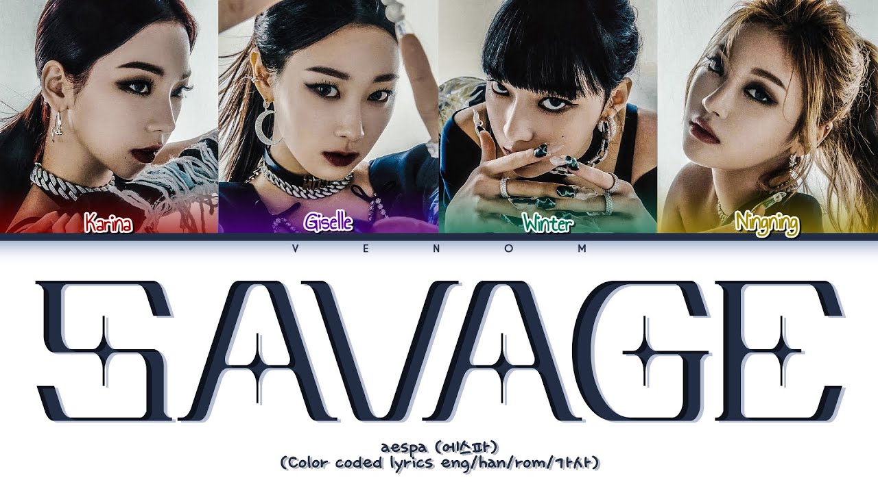 aespa 에스파 SAVAGE (Color coded lyrics eng/han/rom/가사) YouTube
