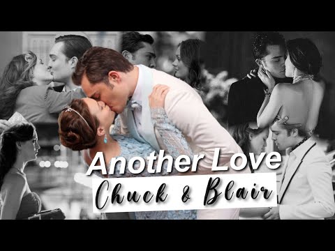 Chuck & Blair (Gossip Girl) I Another Love by Tom Odell