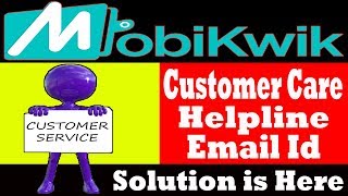 Mobikwik Customer Care Number,Helpline Number (no) Toll Free,Phone,Office,Email id