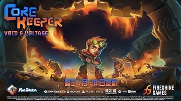 Core Keeper - "Void & Voltage" Update Release Date Trailer (Simplified Chinese)
