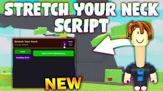 *NEW* Stretch Your Neck Script (PASTEBIN 2025) (AUTO FARM , AUTO BUY GEAR )