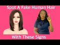 How To Know/Identify A Fake Human Hair|7 Signs To Know That Human Hair Is Fake