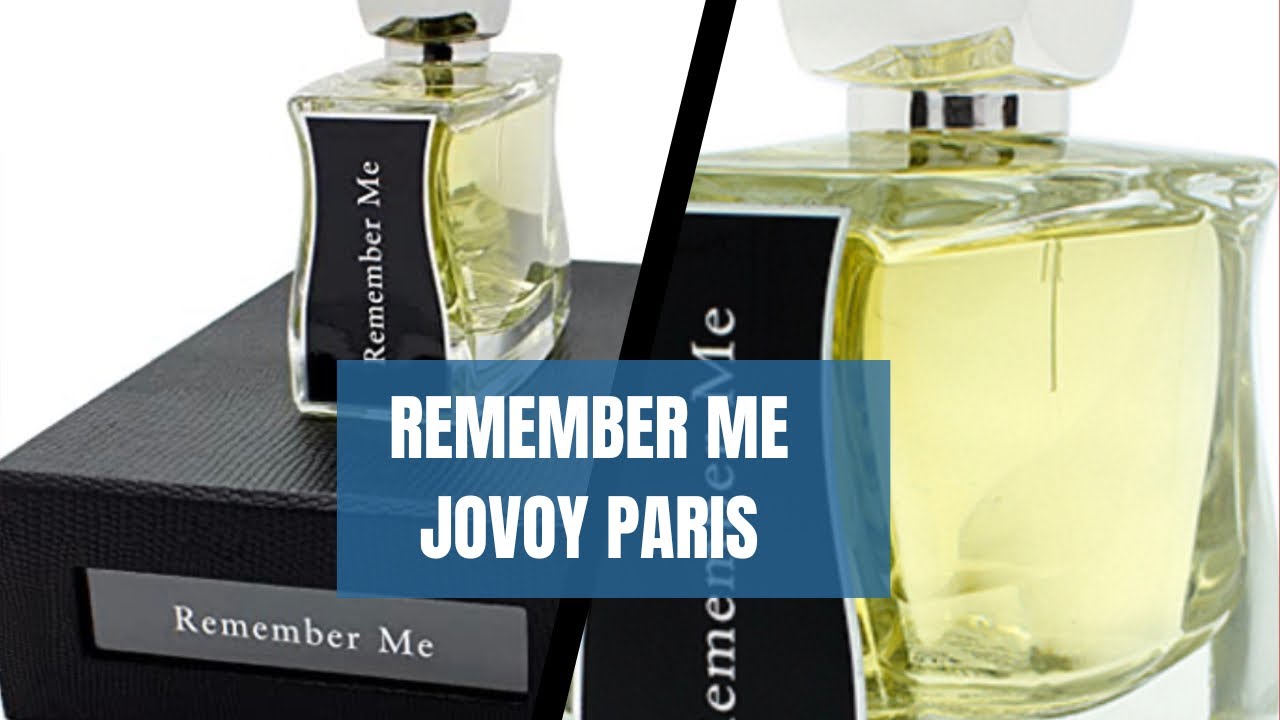 Jovoy paris remember me instant love YouTube