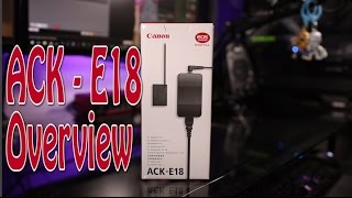 Canon ACK - E18 AC Adapter Kit Overview