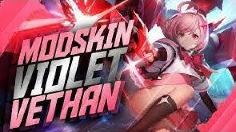 Mod Skin Violet Thứ Nguyên Vệ Thần Mùa 22 Có Hiệu Ứng Và Âm Thanh || Mod Skin Liên Quân