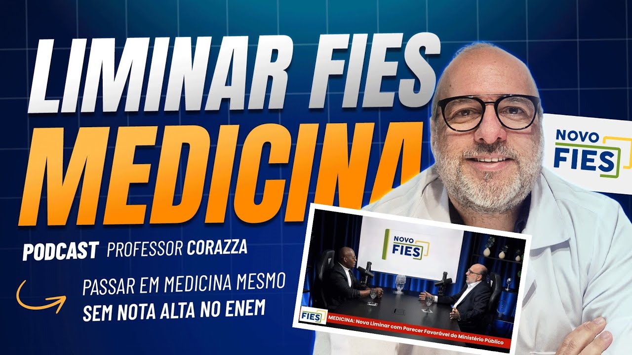 LIMINAR MEDICINA FIES: Você ainda pode solicitar a sua vaga, mesmo sem nota alta no ENEM.