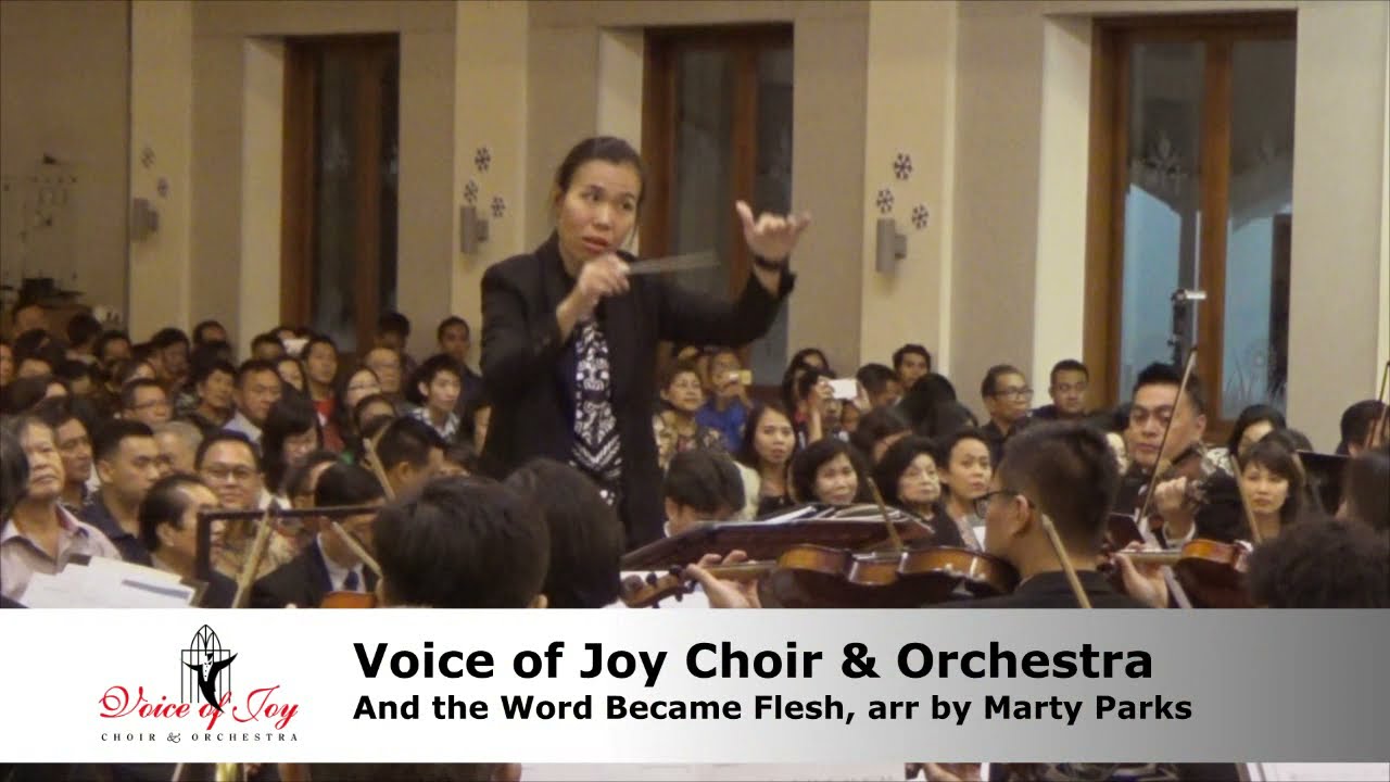 And the Word Became Flesh, arr by Marty Parks  played by Voice of Joy Choir and Orchestra