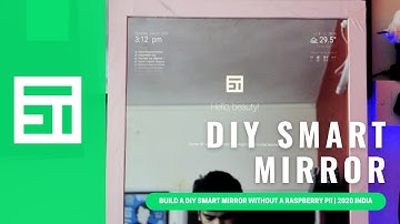 Build a DIY Smart Mirror without a Raspberry Pi! |  With modules configured for use in India