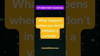 What If You Don’t Initialize a Variable? #csharp#interview#csharpprogramming #csharpdevelopers