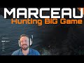 Marceau Hunting BIG Game