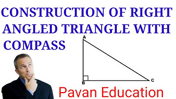 Construction of right angled triangle with compass | Pavan Education