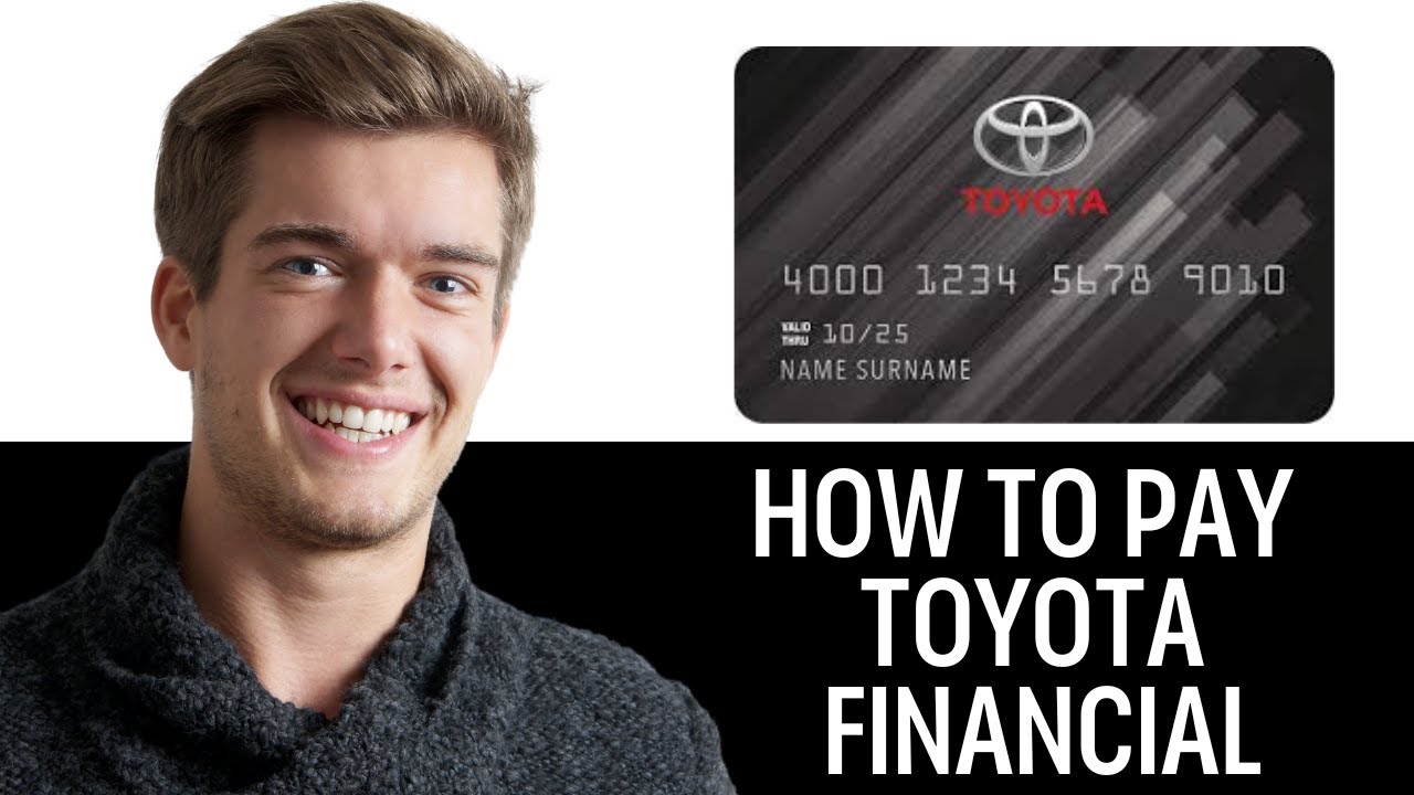 How To Pay Toyota Financial With Credit Card (2025) - YouTube