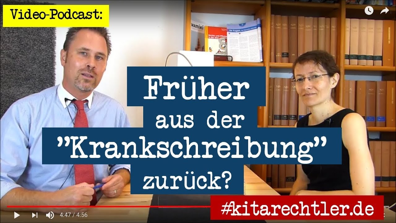 Kitarecht Folge 352 - Erzieher: Früher aus der "Krankschreibung" zurück?
