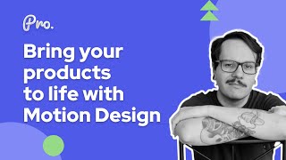 Bring your products to life with Motion Design | Motion Design Basics | Learn Motion Design