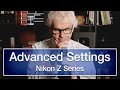 Nikon Z Advanced Settings