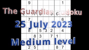 Sudoku solution – The Guardian 25 July 2023 Medium level
