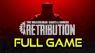 TWD: Saints & Sinners Ch 2 RETRIBUTION | Full Game Walkthrough | No Commentary