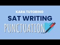 SAT Writing Punctuation You NEED To Know SAT Writing Punctuation You NEED To Know