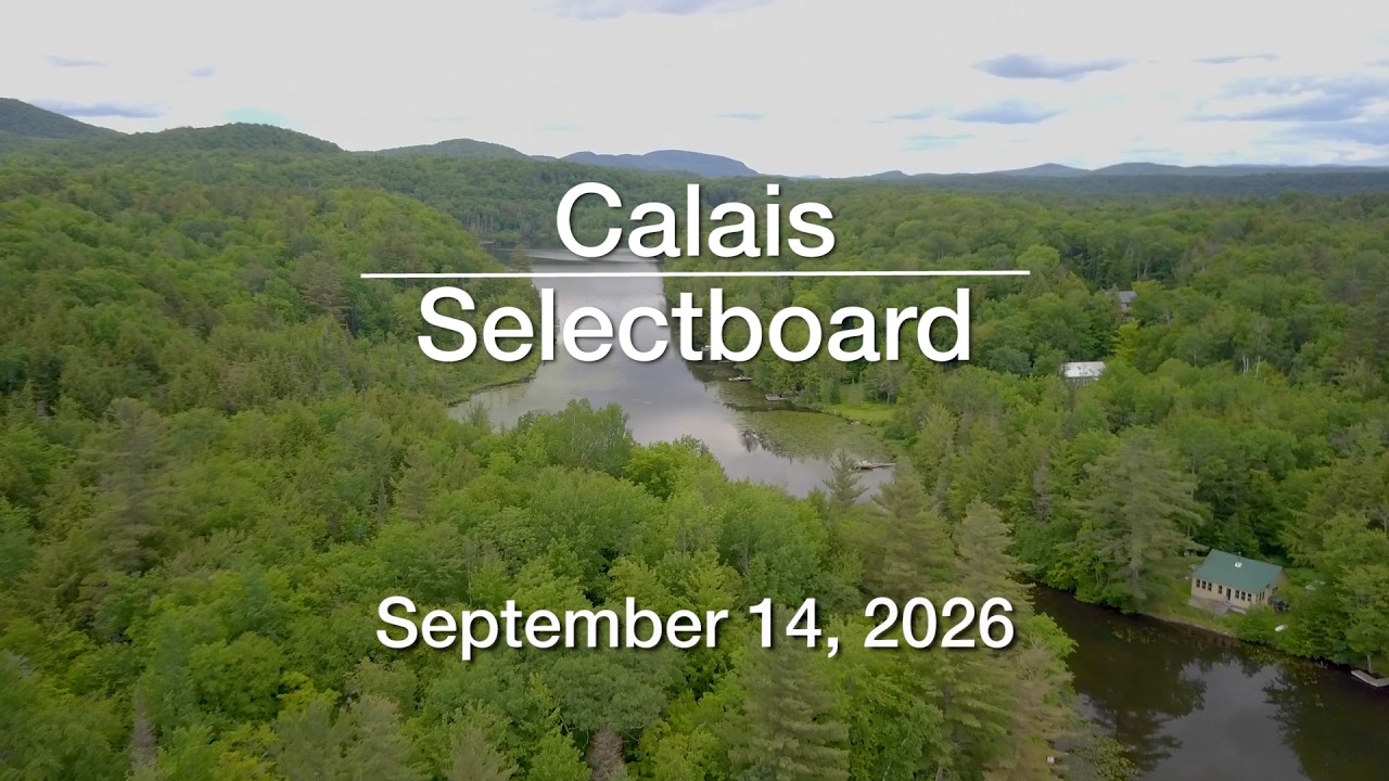 Thumbnail for Calais Selectboard - September 14, 2026 [CS]