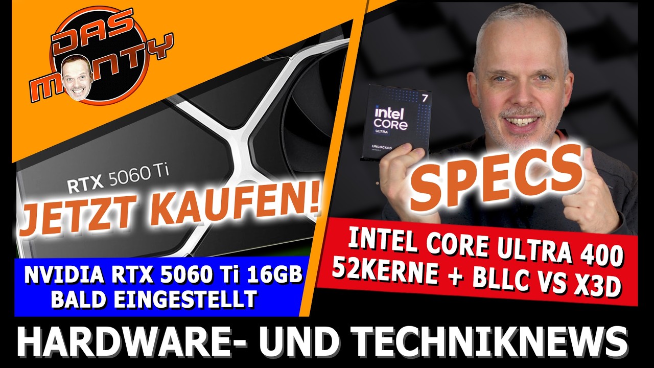 China Grafikkarten bald 15x schneller | RTX 5060 Ti 16GB eingestellt | Intel Core Ultra 400 Specs