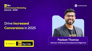 Drive Increased Conversions in 2025 | Paulson Thomas | 1PD Ops Performance Marketing Summit 2025