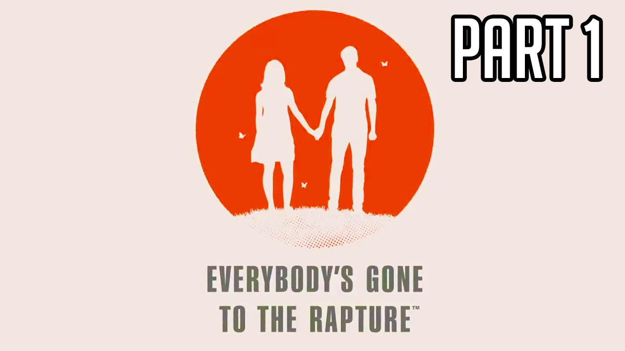 Everybody's Gone to the Rapture Gameplay Walkthrough Part 1 - CREEPY SILENCE (PS4 60fps 1080p)