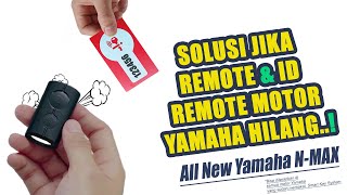 Jika Remote dan ID Remote Yamaha Nmax Hilang, Berikut Solusinya...