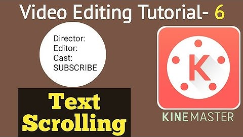 How to Add Scrolling Text | Kinemaster Video Editing Bangla Tutorial