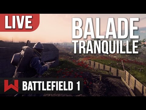 LIVE : Un Vendredi sous le signe du Frag sur Battlefield 1 ! - LIVE : Un Vendredi sous le signe du Frag sur Battlefield 1 !