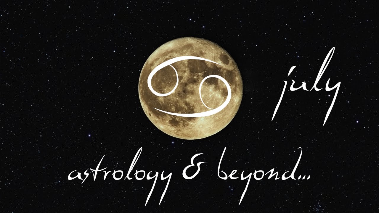 Cancer - July 2017 Horoscope