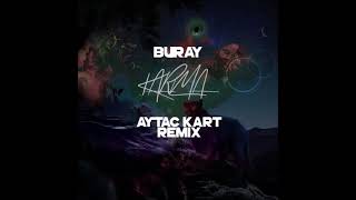 Buray - Karma (Aytac Kart Remix)