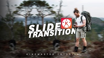 Professional Slide Transition In Kinemaster | Been TK Transition | The Creators