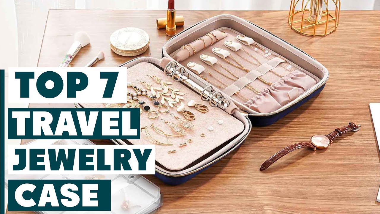 Top 7 Travel Jewelry Cases You Need in 2025