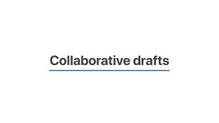 Collaborative drafts