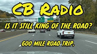 CB Radio  600 Mile Road Trip