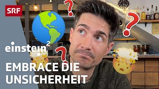 Bedürfnis Nach Sicherheit: Warum Unser Gehirn Von Unsicherheit Profitiert Einstein² Srf Wissen