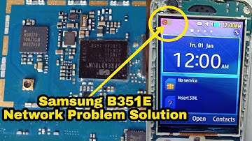 Samsung B351E Network Problem Solution | Samsung B351E No Service Solution