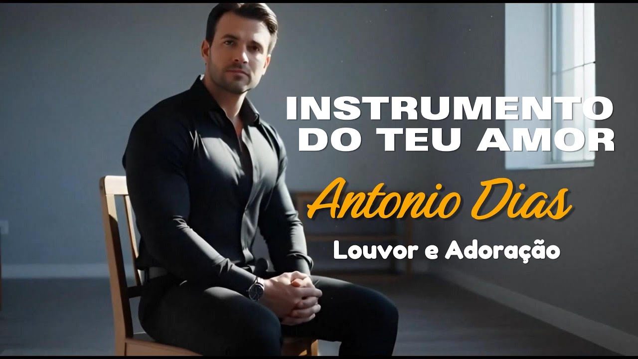 INSTRUMENTO DO TEU AMOR | Adoração Profunda & Worship | Gospel Brasileiro 
